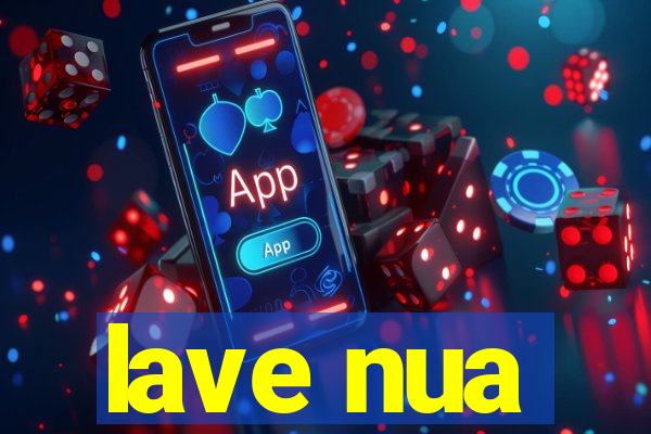 lave nua